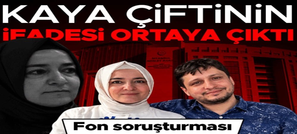 Fon soruşturmasında flaş gelişme: Fatma Betül Sayan Kaya ve eşi İlyas Kaya'nın ifadesi ortaya çıktı... Kaya, AK Parti'den ihraç edildi